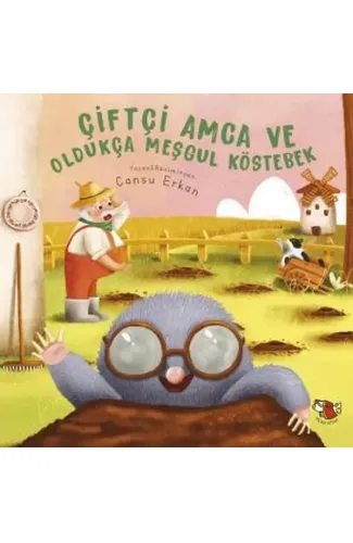 Çiftçi Amca ve Oldukça Meşgul Köstebek