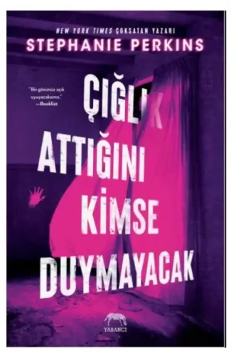 Çığlık Attığını Kimse Duymayacak