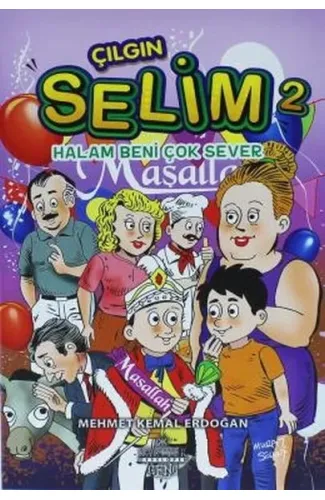 Çılgın Selim 2 - Halam Beni Çok Sever