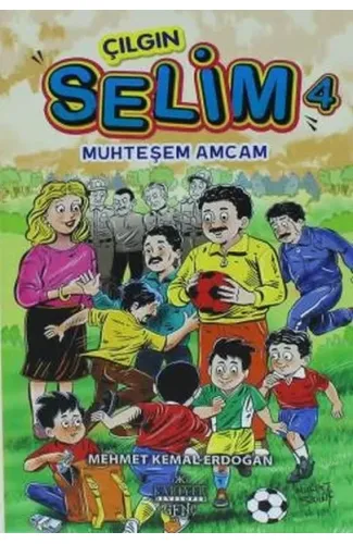 Çılgın Selim 4 - Muhteşem Amcam