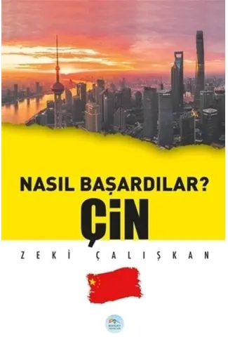 Çin - Nasıl Başardılar?