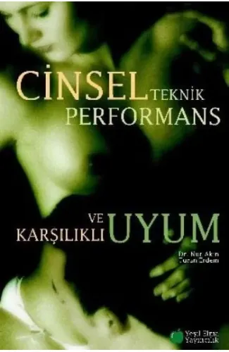 Cinsel Teknik Performans ve Kaşılıklı Uyum