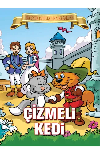 Çizmeli Kedi - Bugünün Çocuklarına Masallar