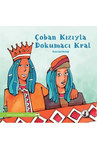 Çoban Kızıyla Dokumacı Kral - Kralın Asıl Mesleği