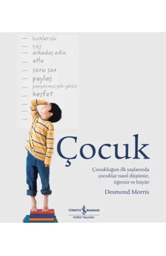 Çocuk - Çocukluğun İlk Yaşlarında Çocuklar Nasıl Düşünür, Öğrenir ve Büyür