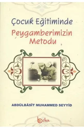 Çocuk Eğitiminde Peygamberimizin Metodu