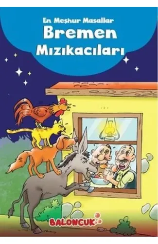 Çocuklar için En Meşhur Masallar - Bremen Mızıkacıları Hayal ve Odak Geliştirici Masallar