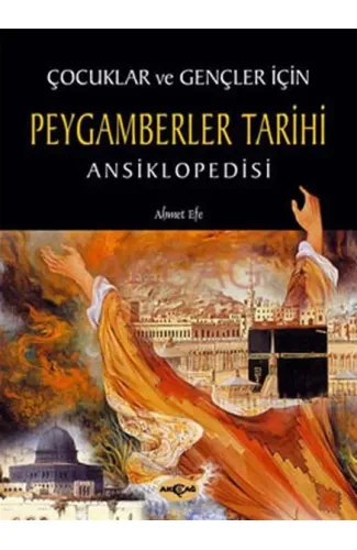 Çocuklar ve Gençler İçin Peygamberler Tarihi Ansiklopedisi