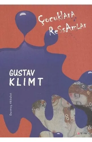 Çocuklara Ressamlar: Gustav Klimt