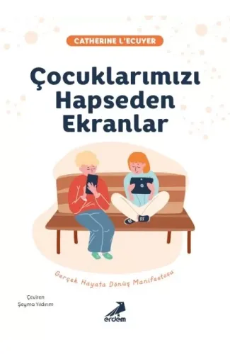 Çocuklarımızı Hapseden Ekranlar