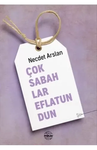 Çok Sabahlar Eflatundun