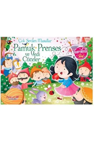 Çok Sevilen Masallar - Pamuk Prenses ve Yedi Cüceler (Hareketli Kitap)