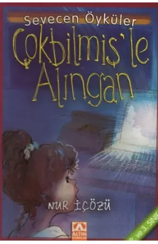 Çokbilmiş'le Alıngan - Sevecen Öyküler