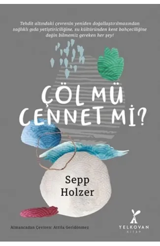 Çöl Mü Cennet Mi?