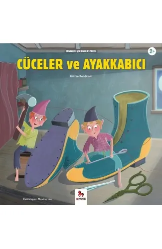 Cüceler  ve Ayakkabıcı - Minikler İçin Ünlü Eserler