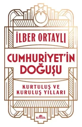 Cumhuriyet’in Doğuşu Kurtuluş ve Kuruluş Yılları