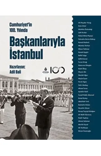 Cumhuriyetin 100. Yılında Başkanlarıyla İstanbul
