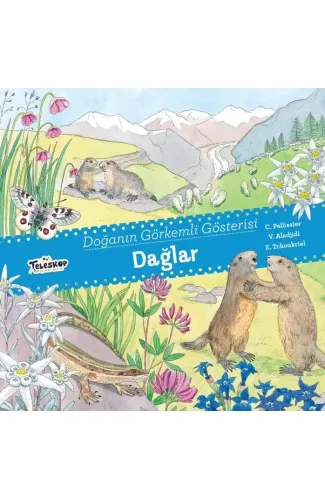 Dağlar - Doğanın Görkemli Gösterisi