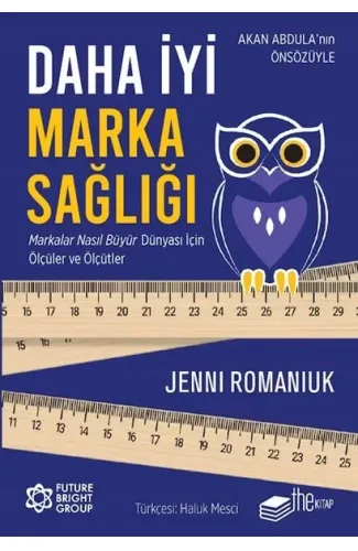 Daha İyi Marka Sağlığı – Markalar Nasıl Büyür Dünyası İçin Ölçüler ve Ölçütler