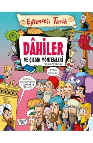 Dahiler ve Çılgın Yöntemleri