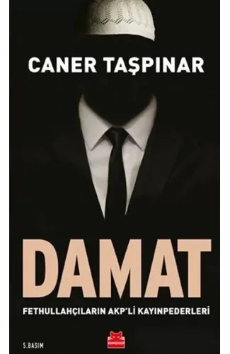 Damat - Fethullahçıların AKP'li Kayınpederleri