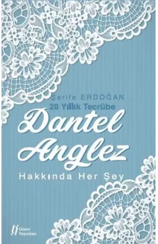 Dantel Anglez Hakkında Her Şey
