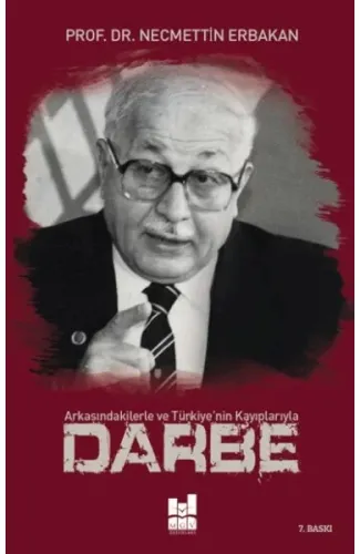 Darbe; Arkasındakilerle ve Türkiye'nin Kayıplarıyla