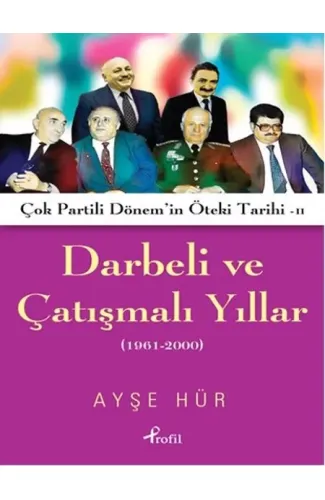 Darbeli ve Çatışmalı Yıllar