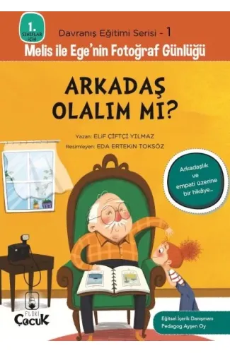 Davranış Eğitimi Serisi 1 - Melis ile Ege'nin Fotoğraf Günlüğü-Arkadaş Olalım mı?