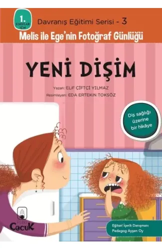 Davranış Eğitimi Serisi 3 - Melis ile Ege'nin Fotoğraf Günlüğü-Yeni Dişim