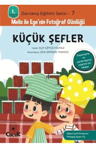 Davranış Eğitimi Serisi 7 - Melis ile Ege'nin Fotoğraf Günlüğü-Küçük Şefler