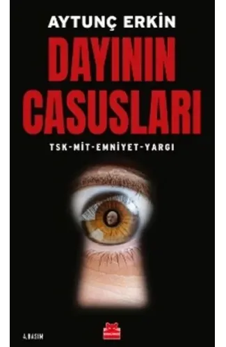 Dayının Casusları - TSK-MİT-Emniyet-Yargı