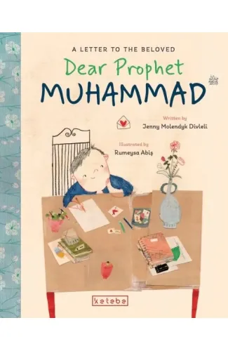 Dear Prophet Muhammad – A Letter To The Beloved