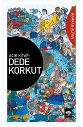 Dede Korkut : Açık Kitap