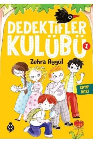 Dedektifler Kulübü 1 - Kayıp Bitki