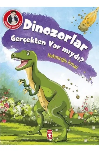 Dedemden Mektuplar 1 - Dinazorlar Gerçekten Var mıydı?