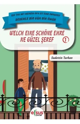 Dedemle Bir Gün Bir Ömür - Ne Güzel Şeref 1