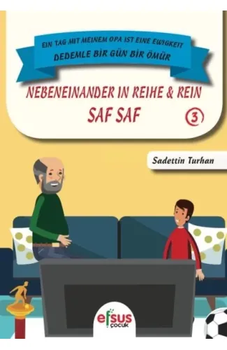 Dedemle Bir Gün Bir Ömür - Saf Saf 3