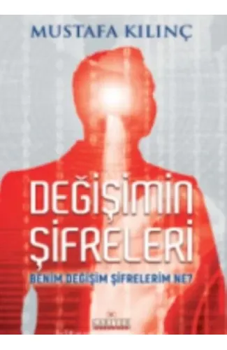 Değişimin Şifreleri Benim Değişim Şifrelerim Ne