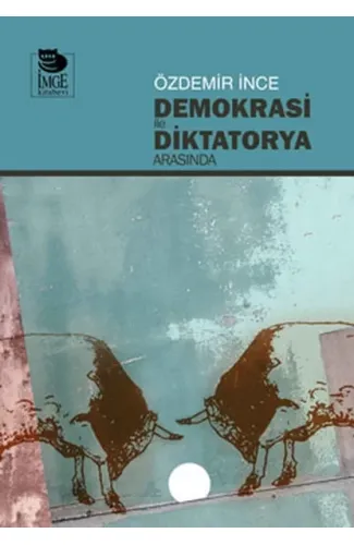 Demokrasi ile Diktatorya Arasında