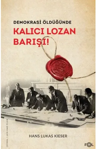 Demokrasi Öldüğünde: Kalıcı Lozan Barışı