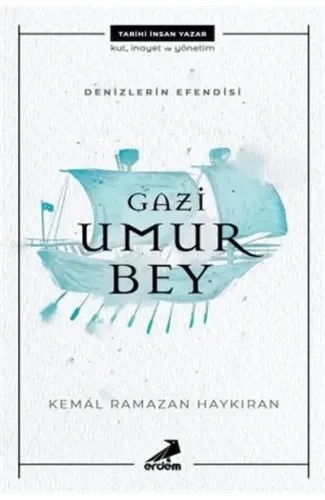 Denizlerin Efendisi Gazi Umur Bey