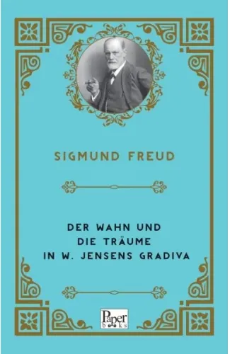 Der Wahn Und Die Träume in W. Jensens Gradiva (Almanca)