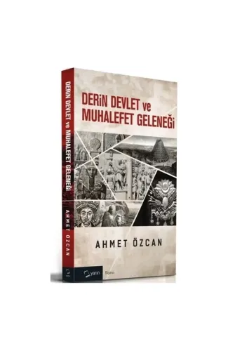 Derin Devlet ve Muhalefet Geleneği