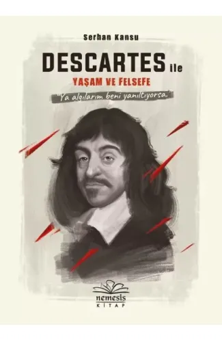 Descartes ile Yaşam ve Felsefe