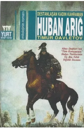 Destanlaşan Kadın Kahraman Huban Arığ