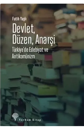 Devlet, Düzen, Anarşi