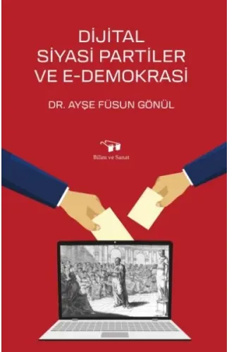 Dijital Siyasi Partiler ve E-Demokrasi