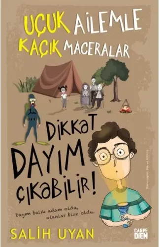 Dikkat Dayım Çıkabilir - Uçuk Ailemle Kaçık Maceralar