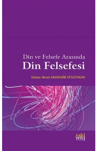 Din ve Felsefe Arasında Din Felsefesi